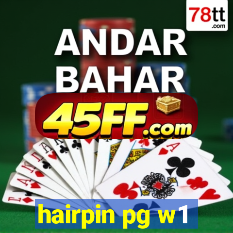 hairpin pg w1